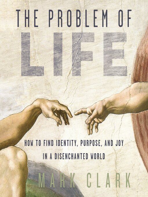 Title details for The Problem of Life by Mark Clark - Available